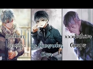 Nightcore - Anxiety ✗ Closer ✗ Changes [NV] ✔