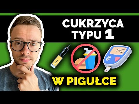 Cukrzyca typu 1: objawy, przyczyny cukrzycy, leczenie cukrzycy typu 1 | [TYPY CUKRZYCY] | Nie słodzę