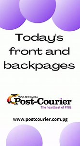 Today's front and back pages. | Post Courier