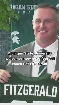 Michigan State University welcomes new head football coach Pat Fitzgerald