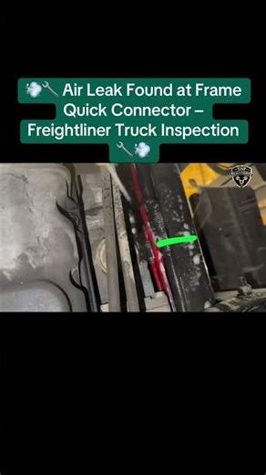 💨🔧 Air Leak Found at Frame Quick Connector – Freightliner Truck Inspection 🔧💨