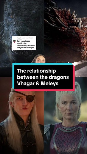 The Relationship between Dragons Vhagar & Meleys in ASOIAF