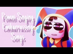 Pomni Singing Embarrassing Songs - [EP1 - EVERYTIME WE TOUCH]