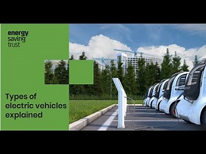 Types of Electric Vehicles Explained