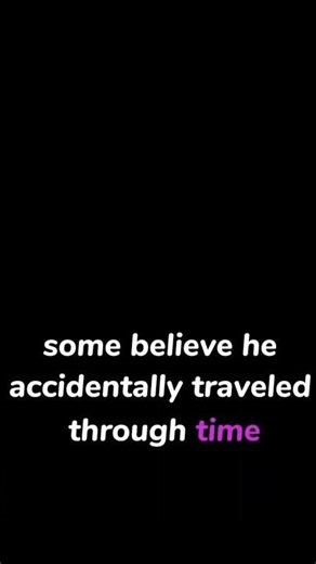 Did This Man Accidentally Time Travel?#timetravel#viral #mustwatch #unsolvedmystery #mysteryshorts
