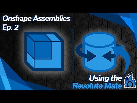 Onshape Assemblies Ep. 2: Using the Revolute Mate