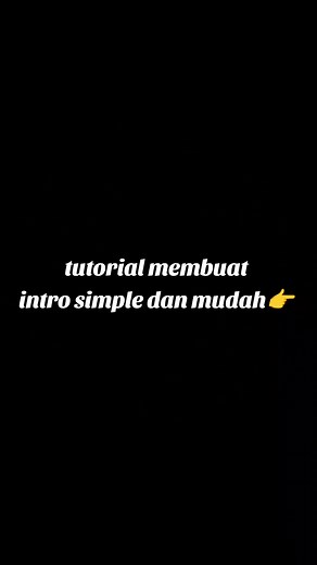 Tutorial Membuat Intro Simple dan Mudah