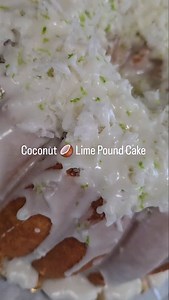 Coconut Lime Pound Cake Packs with both worlds. Moist, creamy and delicious 😋 Recipe in Sarah's Granddaughter-25 Pound Cake Recipes Inspired by Legacy and Love Cookbook #homemade #baking #savoryandsweettreatsllc #desserts #poundcake | Savory & Sweet Treats