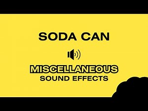SODA CAN (Opening) - Sound Effect