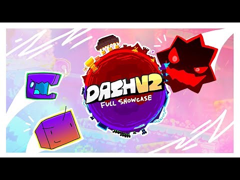 DASH V2 FULL SHOWCASE | Geometry Dash 2.2