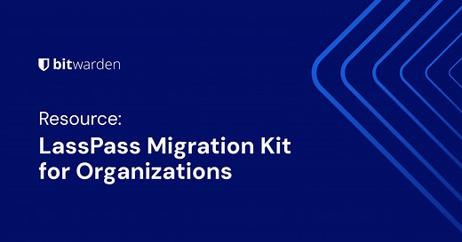 LastPass Migration Kit for Organizations | Bitwarden