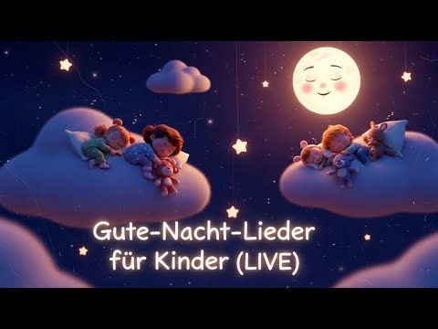 🌙 Gute-Nacht-Lieder für Kinder (LIVE) 🌙 | Sanfte Schlafmusik für Kinder | Zauberliedchen