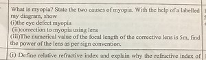 What is myopia? State the two causes of myopia. With the help o... | Filo