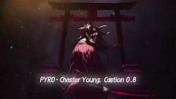 PYRO - Chester Young、Castion 0.8