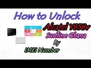 How to unlock Alcatel Y858v 4G Mifi Router Surfline Ghana