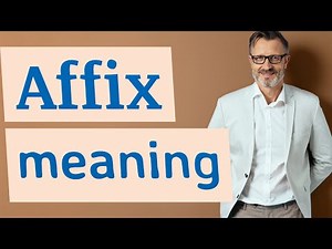 Affix | Meaning of affix