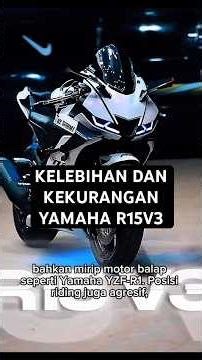 ADVANTAGES AND DISADVANTAGES OF YAMAHA R15 V3 #Yamaha