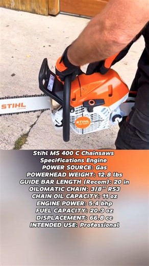 Stihl MS 400 C Chainsaws Specifications Engine 😎😎 POWER SOURCE: Gas POWERHEAD WEIGHT: 12.8 lbs GUIDE BAR LENGTH (Recom): 20 in OILOMATIC CHAIN: 3/8" RS3 CHAIN OIL CAPACITY: 11 oz ENGINE POWER: 5.4 bhp FUEL CAPACITY: 20.3 oz. DISPLACEMENT: 66.8 cc INTENDED USE: Professional #fblifestyle #engine #chainsaw #stihl #motosierras #husqvarna #mesin #sinso #motorsage #stihlchainsaw #láncfűrész #chainsawman #motorfúrész #reel #fyp #viral #fypviral | Xi Farhan AiXi