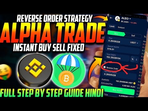 Binance Alpha REVERSE ORDER Feature Full Guide Hindi 😍| Alpha Tokens Instant Buy Sell Problem Fixed