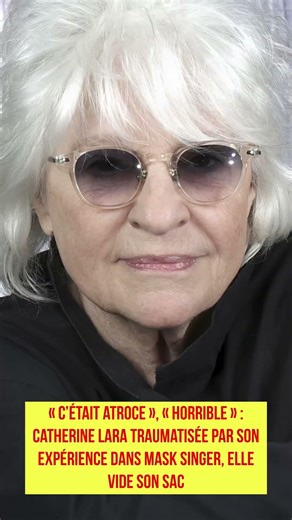 Catherine Lara traumatisée par son expérience dans Mask Singer, elle vide son sac