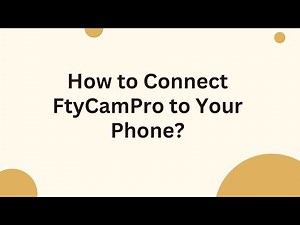 How to Connect FtyCamPro to Your Phone?
