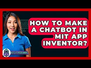 How To Make A Chatbot In MIT App Inventor? - Next LVL Programming