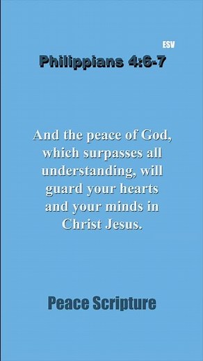 Peace Scripture - And the peace of God, which surpasses all understanding, will guard your hearts...