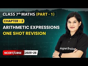 Arithmetic Expressions - One Shot Revision | Class 7th Maths | Chapter 2 | CBSE 2025-26