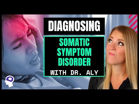What Is Somatic Symptom Disorder? (DSM 5 Edition) | Dr. Aly