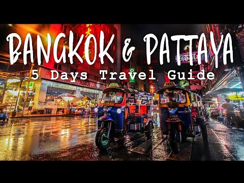 Your Perfect 5 Days Bangkok & Pattaya Travel Guide