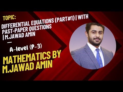 Differential Equations (Part#1) | With Past-paper Questions | M.Jawad Amin