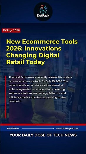 New Ecommerce Tools 2026: Innovations Changing Digital Retail Today