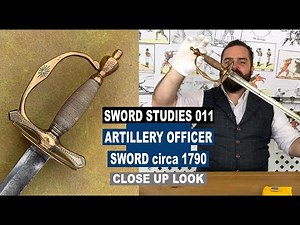 Sword Studies 011 - Artillery Officer Sword - circa 1790