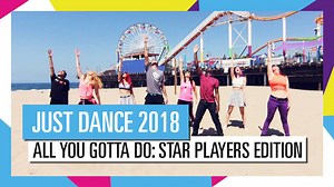 We're celebrating the announcement of "All You Gotta Do (Is Just Dance)" with this year's Star Players! Watch them as they took #JustDance in some of the most iconic places in L.A! | Just Dance