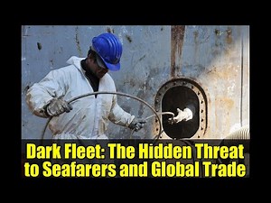 Dark Fleet: The Hidden Threat to Seafarers and Global Trade