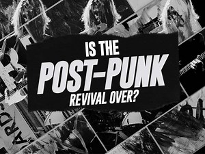 Is the new post-punk revival over?