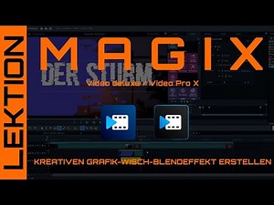 MAGIX Video - Kreative selbstgebaute Grafik-Wisch-Effektblende mit/ohne Titel erstellen