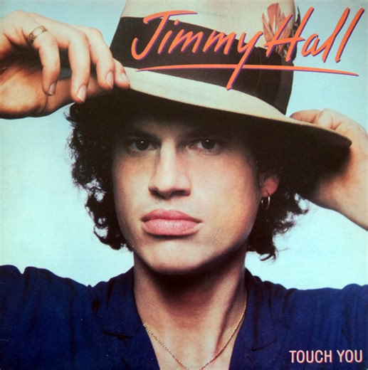 Jimmy Hall - Touch You