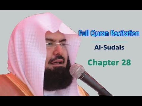 Full Quran Recitation By Sheikh Sudais | Chapter 28