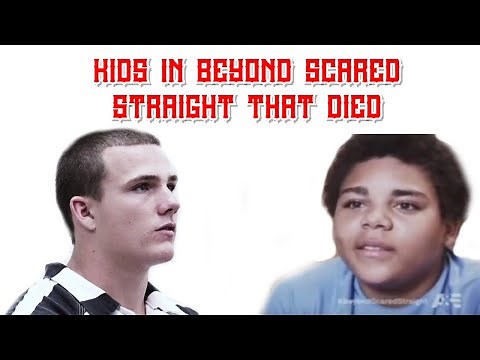Beyond Scared Straight Kids that died