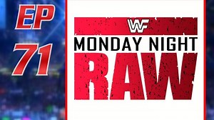 WWF Monday Night Raw: Episode 71 (July 18th, 1994)