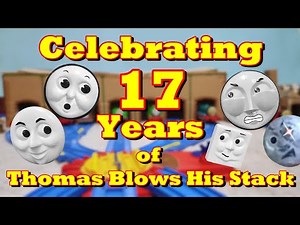 Celebrating 17 Years of Thomas Blows His Stack