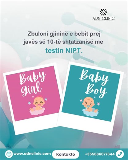 ADN Clinic®️ on Instagram: "Djalë apo vajzë? Zbuloje me saktësi që nga java e 10-të e shtatzënisë me testin NIPT! Testi NIPT (Non-Invasive Prenatal Test) është një ekzaminim gjenetik që ofron: ✅ Përcaktim të saktë të gjinisë së bebit që në fazat e hershme të shtatzënisë ✅ Siguri maksimale, pa rrezik për nënën dhe bebin ✅ Zbulim të hershëm të anomalive kromozomale, si sindroma Down, Edwards dhe Patau ✅ Rezultate të shpejta dhe të besueshme Ky test kryhet që nga java e 10-të e shtatzënisë dhe ësht