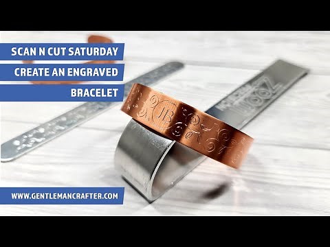 Creating An Engraved Bracelet with the Brother Scan N Cut