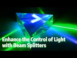 Enhance the Control of Light with Beam Splitters