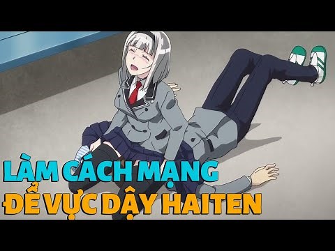 ALL IN ONE I Chúng tôi làm cách mạng để vực dậy văn hóa haiten! I Tóm tắt Anime I Tuktuk