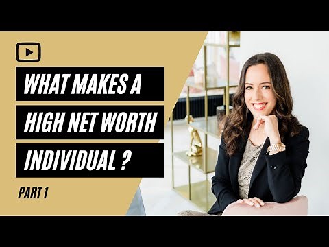 What Makes A High Net Worth Individual? The Anatomy of A HNWI - Part 1