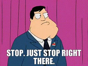 Stop. Just stop right there.