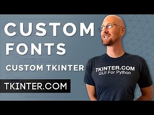 Custom Fonts Widget - Tkinter CustomTkinter 16 — Hive