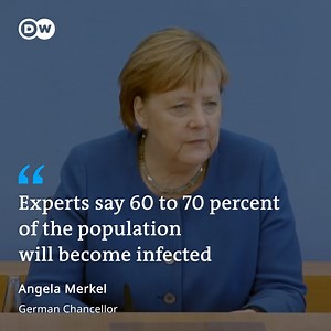 81K views · 2.3K reactions | German Chancellor Angela Merkel says with the absence of vaccination for coronavirus, up to 70% of the population could be infected. | DW News | Facebook